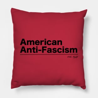 American Anti-Fascism - est. 1941 Pillow