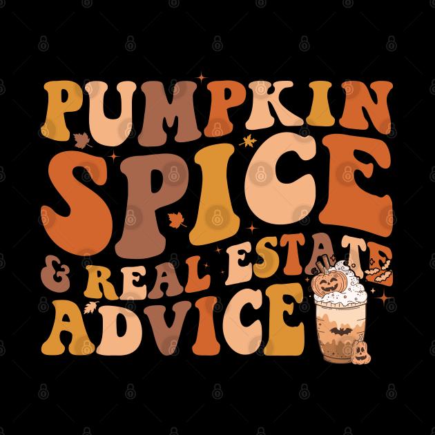 Pumpkin Spice And Real Estate Advice Funny Real Estate Agent Halloween Fall by Nisrine