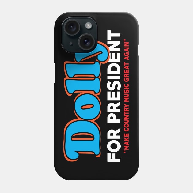 legendary dolly for president Phone Case by CLOSE THE DOOR PODCAST