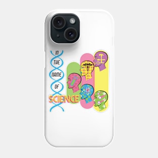 In the name of Science Phone Case