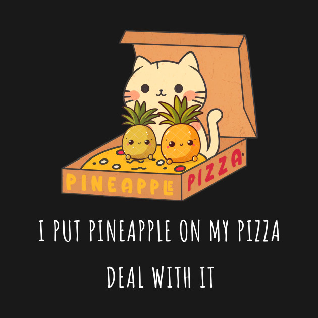 Funny Pineapple Pizza Kawaii by UnrealArtDude