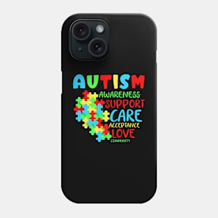 Autism Awareness Support Care Acceptance Love Community Phone Case