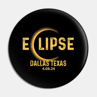 Dallas Texas Tx Total Solar Eclipse 2024 Totality Pin