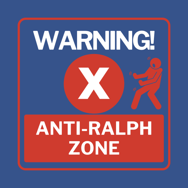 Warning Anti-Ralph Zone by Mogabr