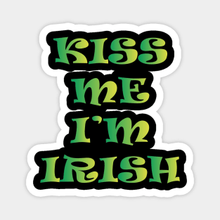Kiss Me I'm Irish Magnet