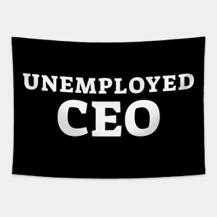 Unemployed CEO Tapestry