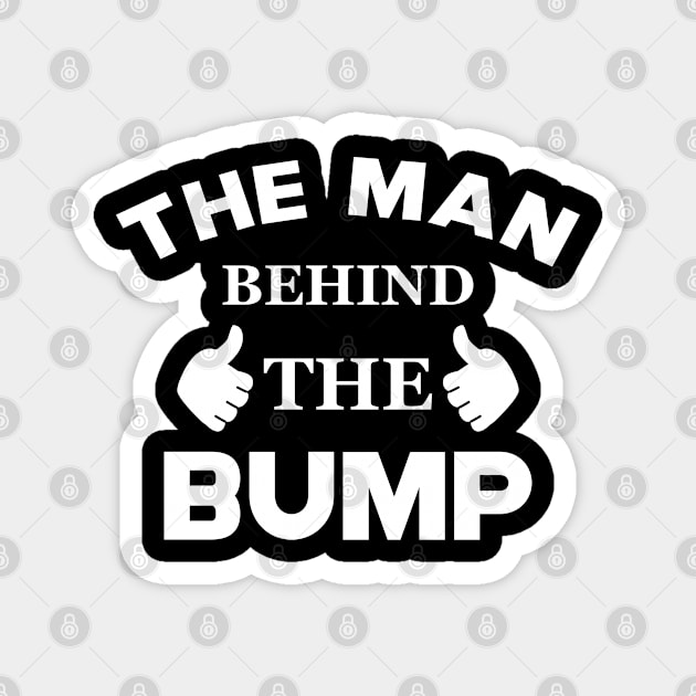 New Dad - The man behind the bump Magnet by KC Happy Shop