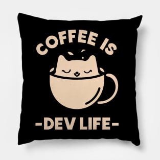 COFFEE IS DEV LIFE Pillow