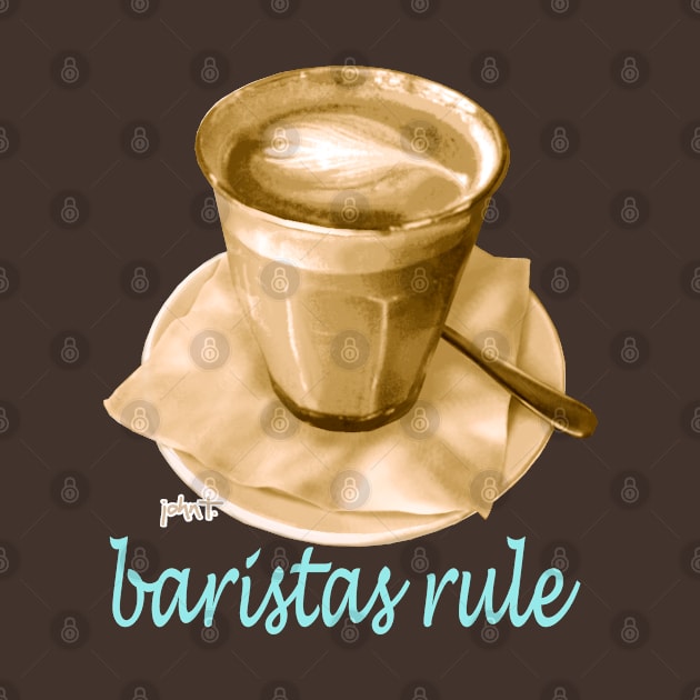 Baristas Rule by JohnT