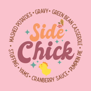 Thanksgiving Side Chick T-Shirt