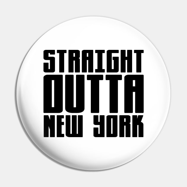 Straight Outta New York Pin by colorsplash