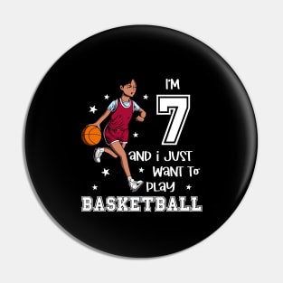 Girl plays basketball - I am 7 Pin