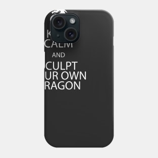 Sculp your own Dragon! Phone Case