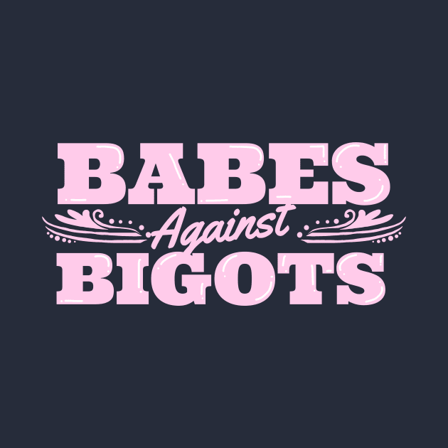 Babes Against bigots by Tiomio