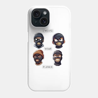 Choose Your Player Phone Case