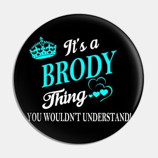 BRODY Pin