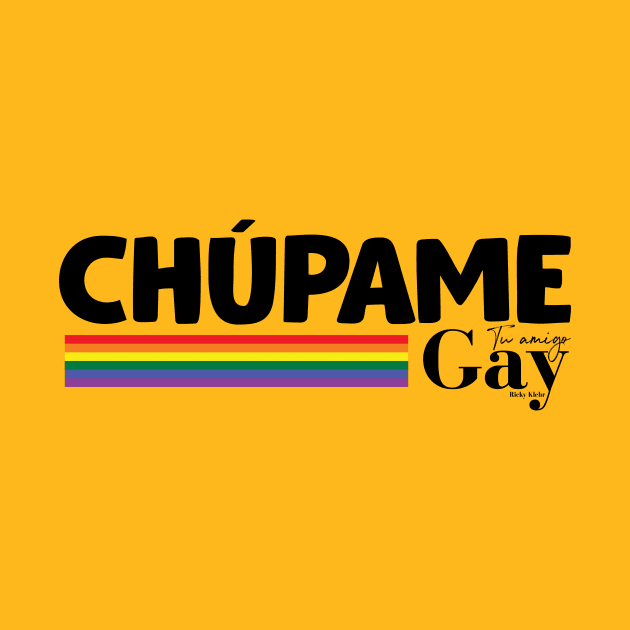 Chúpame / Tu Amigo Gay by Tu Amigo Gay 