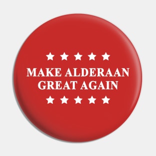 Make Alderaan Great Again (White Text) Pin