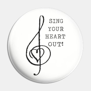 Sing Your Heart Out! Pin