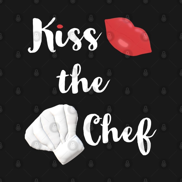 Kiss the Chef (Black with White and Red Letters) by Art By LM Designs 