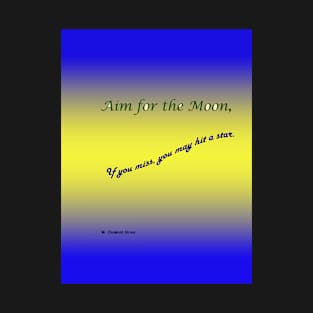 Aim For The Moon T-Shirt