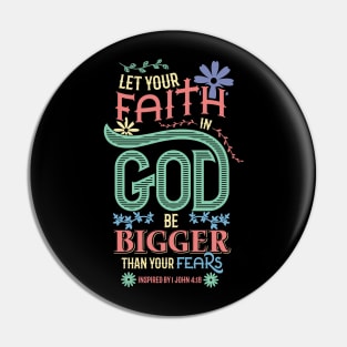 Christian Let your faith in God be bigger than your fears Pin