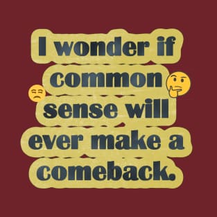 Common Sense T-Shirt