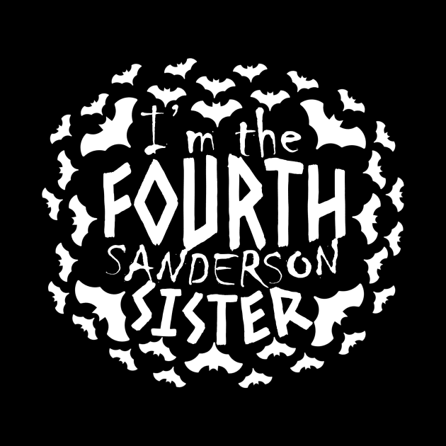 I'm The Fourth Sanderson Sister, Sister Hocus Pocus, Halloween Party, Halloween Tee by NooHringShop