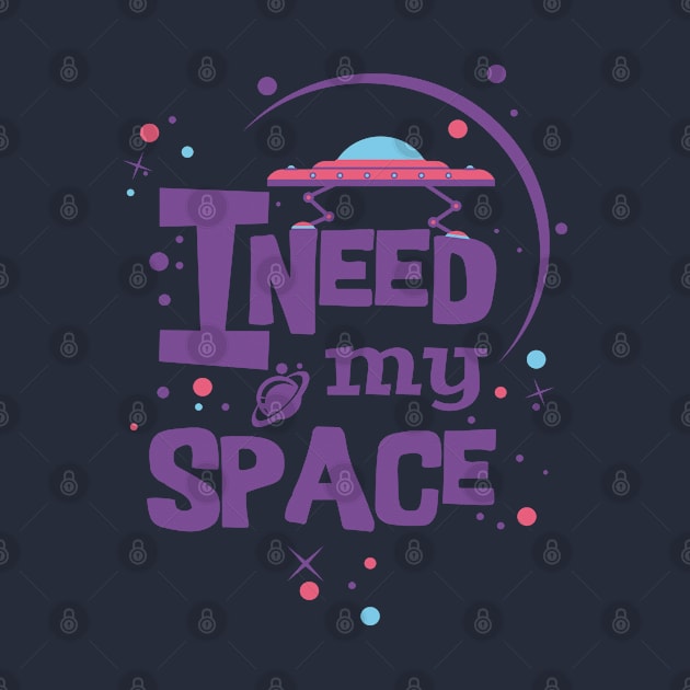 I NEED MY SPACE by GreatSeries