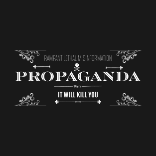 PROPAGANDA T-Shirt