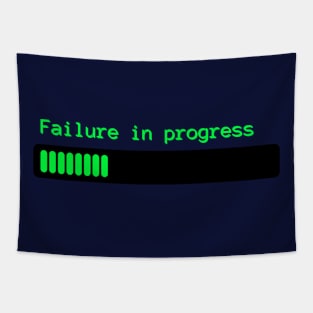 Failure in Progress - Funny Saying Tapestry