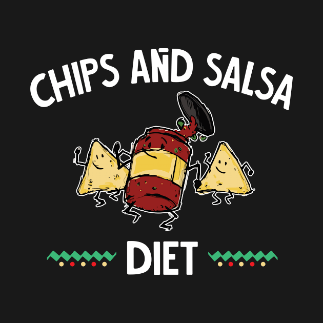 Chips and Salsa Diet Funny Food Lover Gift by Zone32