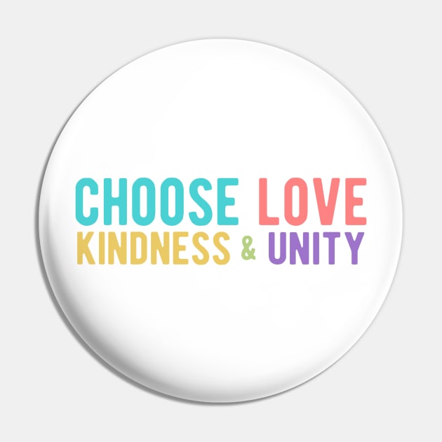 CHOOSE LOVE, KINDNESS & UNITY Pin by Jitterfly