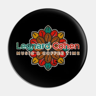 Leonard Cohen Music & Cofee Time Pin