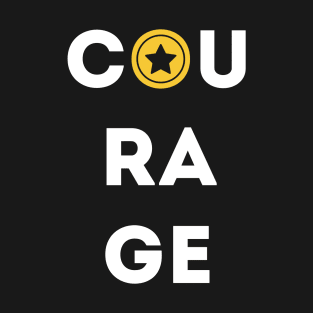 Courage T-Shirt