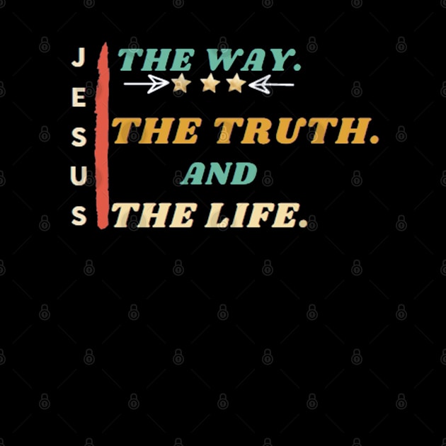 Jesus The Way The Truth And The Life Christian Gift by Happy - Design