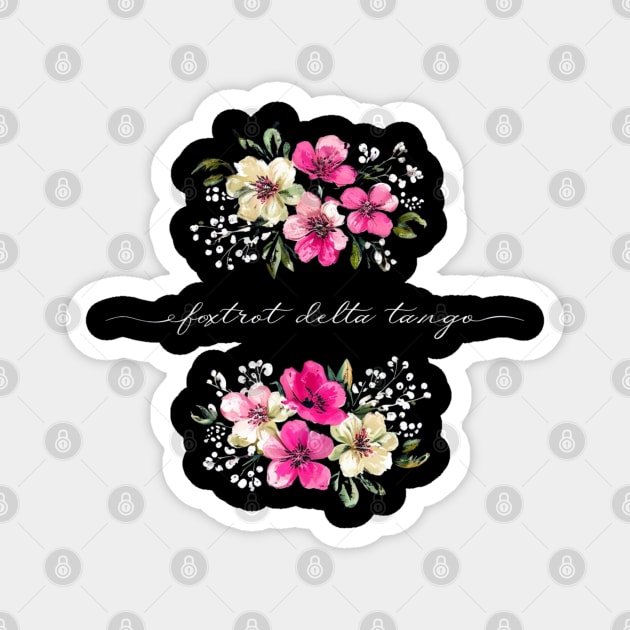 Foxtrot-Delta-Tango Magnet by Creatifly Graphic Tees
