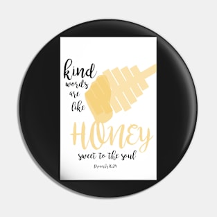 Kind Words Are Like HONEY! Pin