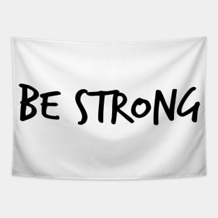 Be Strong Cool Motivational Tapestry
