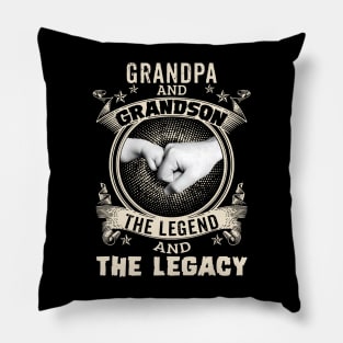 Grandpa And Grandson The Legend And The Legacy Pillow