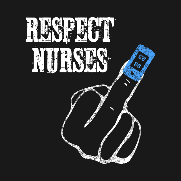 Pulse Oximeter - Respect Nurses by TriHarder12