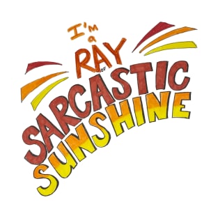 Sarcastic Sunshine T-Shirt