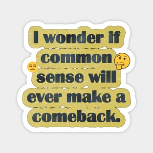 Common Sense Magnet