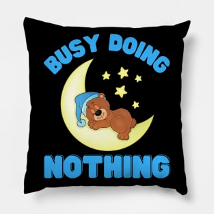 Busy doing nothing, busy doing nothing busy doing nothing, Bear, Teddy Bear, Moon, Stars, Sky, Night, Baby Blue, sticky, honey, funny, humorous, humour, humor, pun, busy, cute, cuddly, Bear Cub Pillow