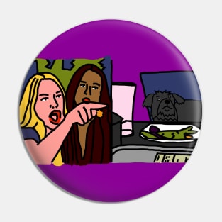 Woman Yelling at Cat Meme with Fergus the Dog Pin