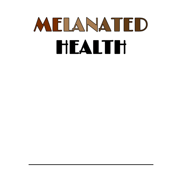 MELANATED HEALTH by PeaceOfMind