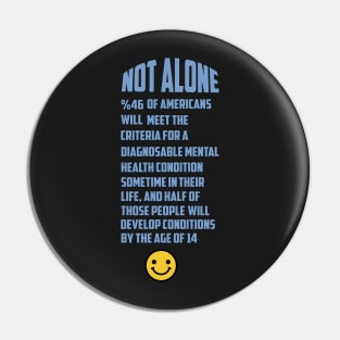 Not alone 46% of Americans will meet the criteria shirt Pin