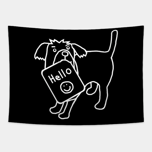 Whiteline Cute Dog Says Hello Tapestry by ellenhenryart