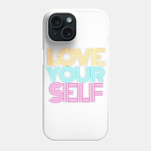 Love yourself Phone Case