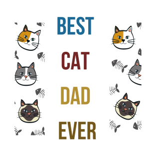 BEST CAT DAD EVER T-Shirt